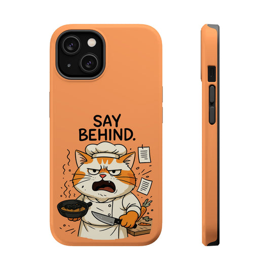 Say Behind" Meltdown Cat Chef iPhone Case | iPhone Exclusive | MagSafe Compatible | Workplace Chaos Inspired Design