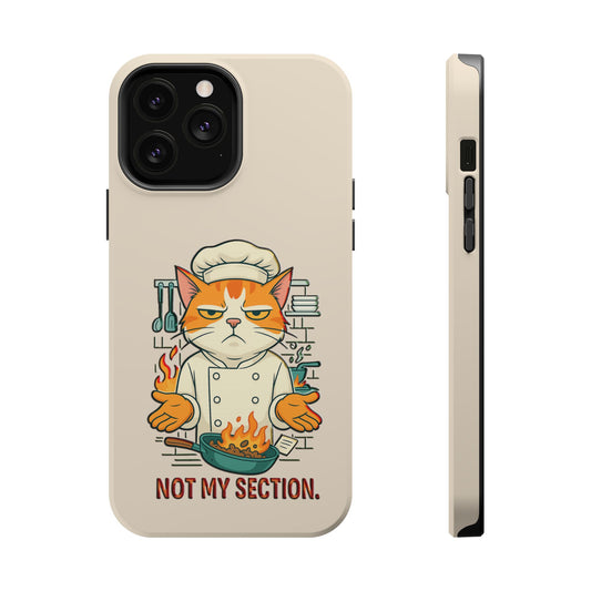 Meltdown Cat Series ｜ Not My Section｜ MagSafe Tough Case｜ iPhone Excusive